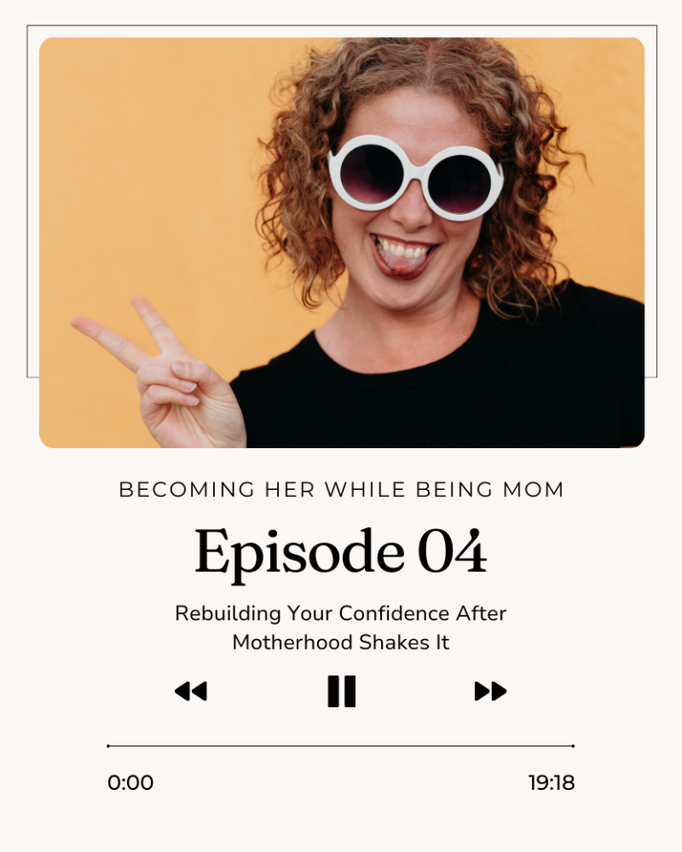 Rebuilding Your Confidence After Motherhood Shakes It