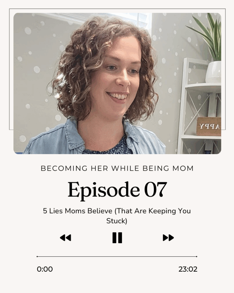 5 Lies Moms Believe (That Are Keeping You Stuck)